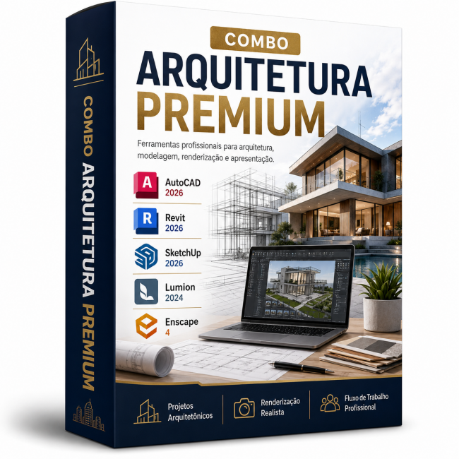 Combo Arquitetura Premium - AutoCAD 2026 + Revit 2026 + SketchUp 2026 + Lumion 2024 + Enscape 4