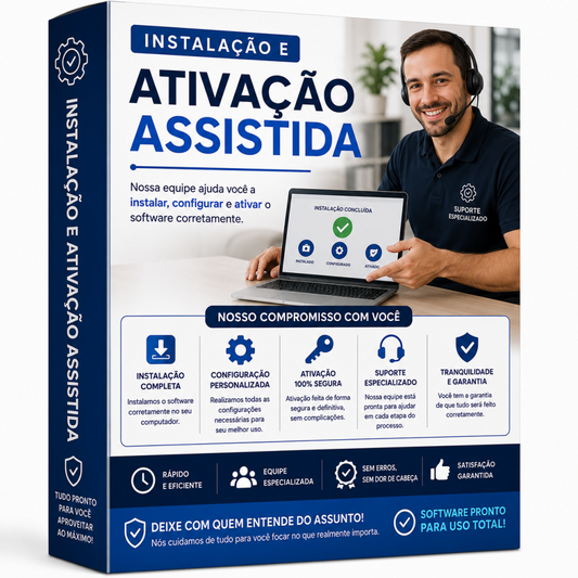 Instalação e Ativação Assistida - Nossa equipe ajuda você a instalar, configurar e ativar o software corretamente